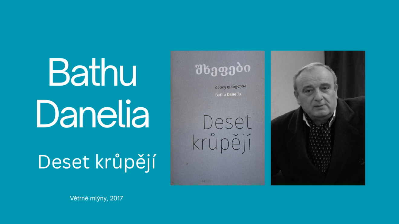 Bathu Danelia - Deset krůpějí (Větrné mlýny, 2017)
